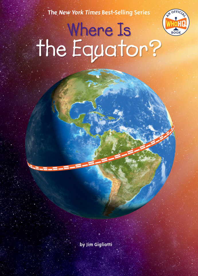 Where Is the Equator? (Where Is?) book cover by Jim Gigliotti, Who HQ