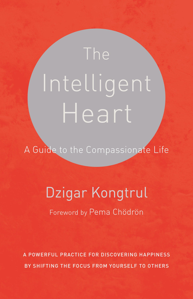 The Intelligent Heart: A Guide to the Compassionate Life book cover by Dzigar Kongtrul, Joseph Waxman
