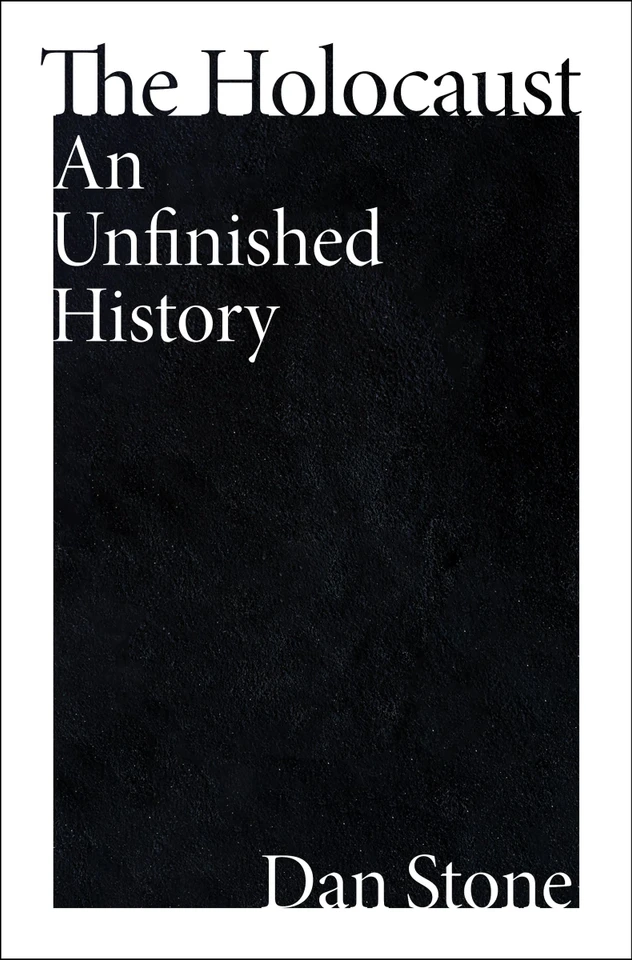 The Holocaust: An Unfinished History book cover by Dan Stone