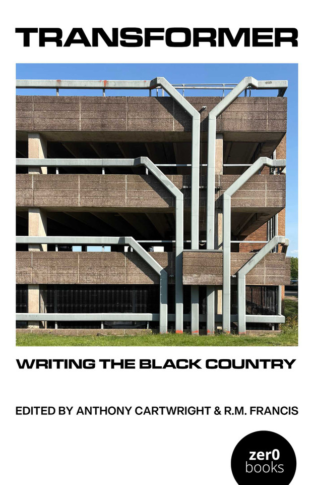 Transformer: Writing the Black Country book cover by Anthony Cartwright