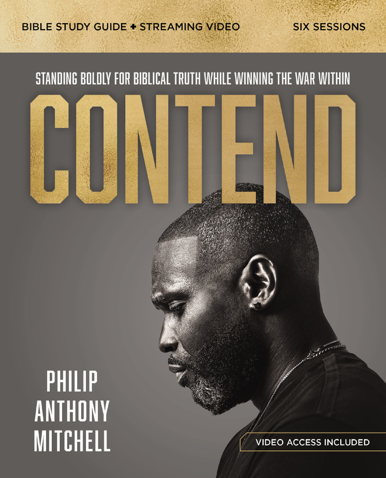 Contend Bible Study Guide plus Streaming Video: Standing Boldly for Biblical Truth While Winning the War Within book cover by Philip Anthony Mitchell