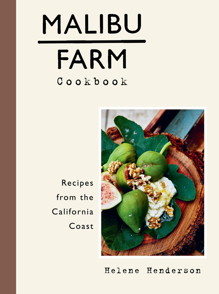 Malibu Farm Cookbook: Recipes from the California Coast book cover by Helene Henderson