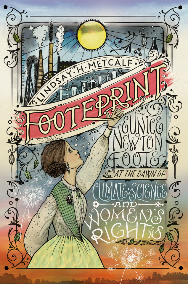 Footeprint: Eunice Newton Foote at the Dawn of Climate Science and Women's Rights book cover by Lindsay H. Metcalf