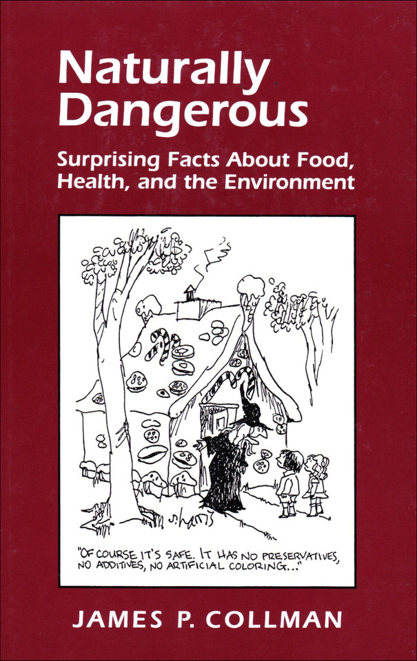 Naturally Dangerous: Surprising Facts About Food, Health, and the Environment book cover by James P. Collman