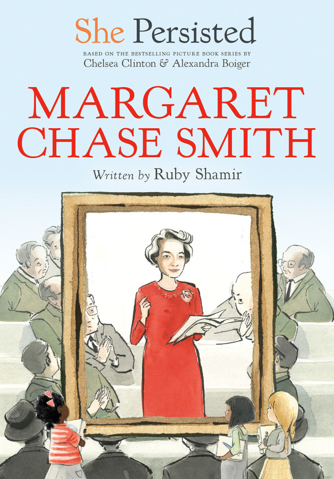 She Persisted: Margaret Chase Smith (She Persisted) book cover by Ruby Shamir, Chelsea Clinton