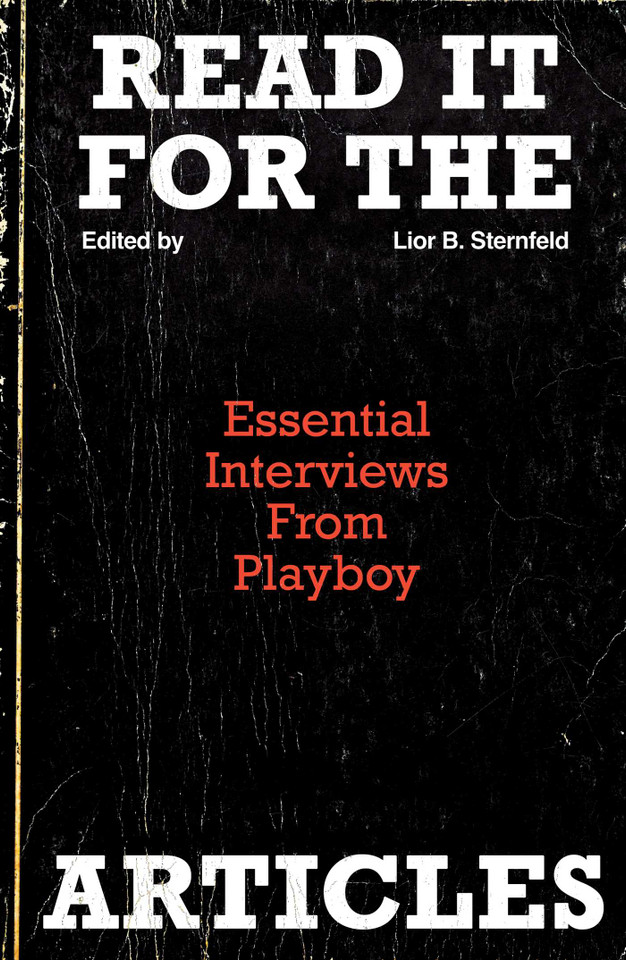 Read It for the Articles: Essential Interviews from Playboy book cover by 
