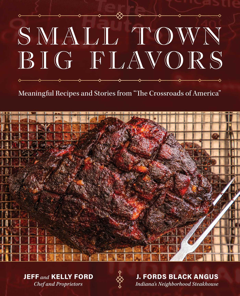 Small Town, Big Flavors: Recipes and Stories from "The Crossroads of America" book cover by Jeff Ford, Kelly Ford