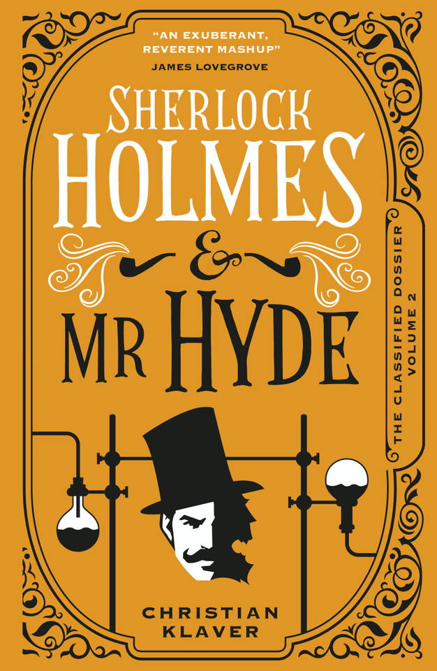Sherlock Holmes and Mr Hyde: The Classified Dossier (The Classified Dossier) book cover by Christian Klaver