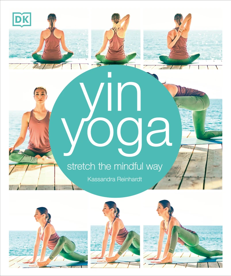 Yin Yoga: Stretch the Mindful Way book cover by Kassandra Reinhardt