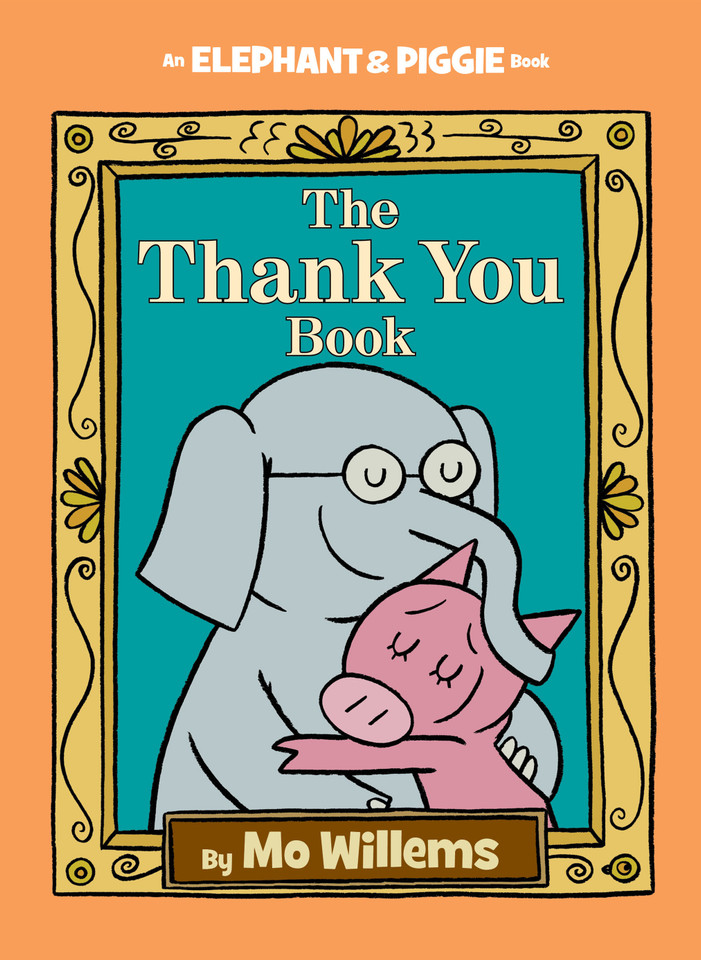 Thank You Book, The-An Elephant and Piggie Book (An Elephant and Piggie Book) book cover by Mo Willems