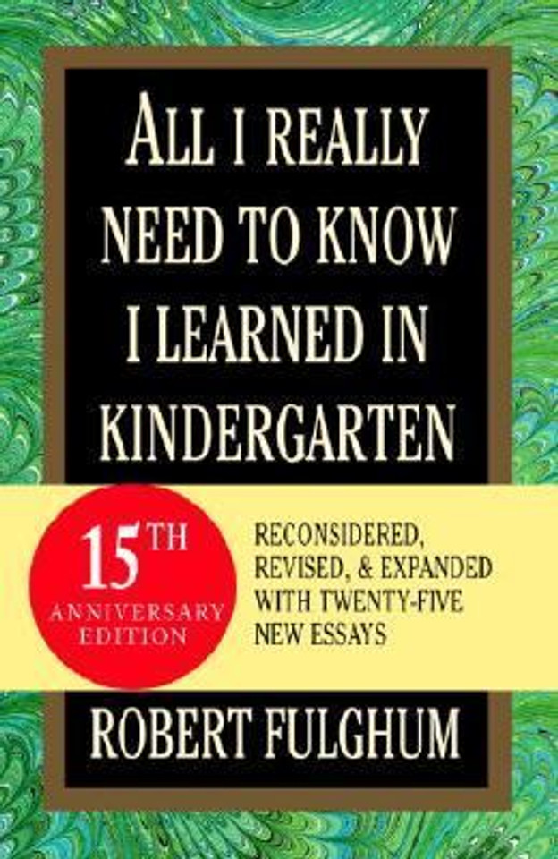 All I Really Need to Know I Learned in Kindergarten Cover All I Really Need to Know I Learned in Kindergarten Cover