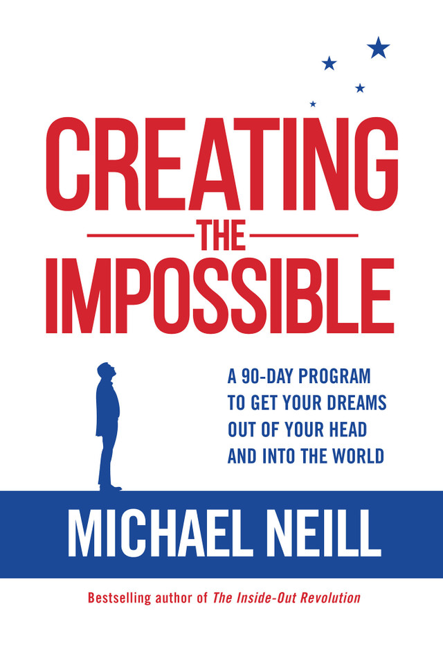 Creating the Impossible: A 90-day Program to Get Your Dreams Out of Your Head and into the World book cover by Michael Neill