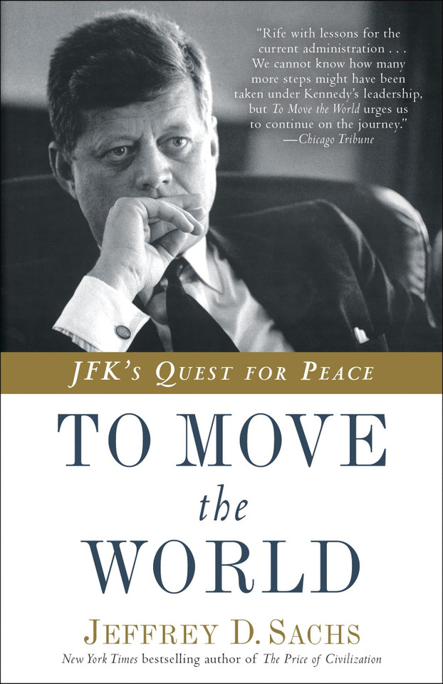 To Move the World: JFK's Quest for Peace book cover by Jeffrey D. Sachs