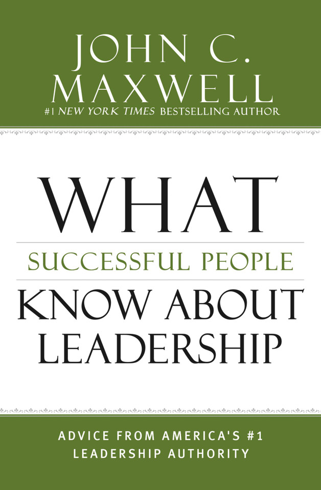 What Successful People Know about Leadership: Advice from America's #1 Leadership Authority (Successful People) book cover by John C. Maxwell