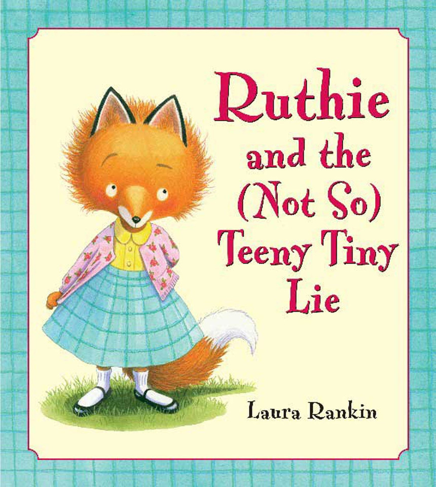 Ruthie and the (Not So) Teeny Tiny Lie book cover by Laura Rankin
