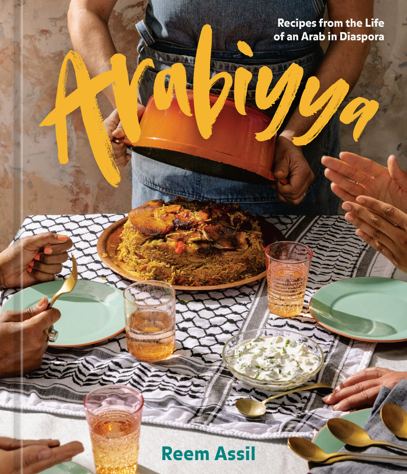 Arabiyya: Recipes from the Life of an Arab in Diaspora [A Cookbook] book cover by Reem Assil