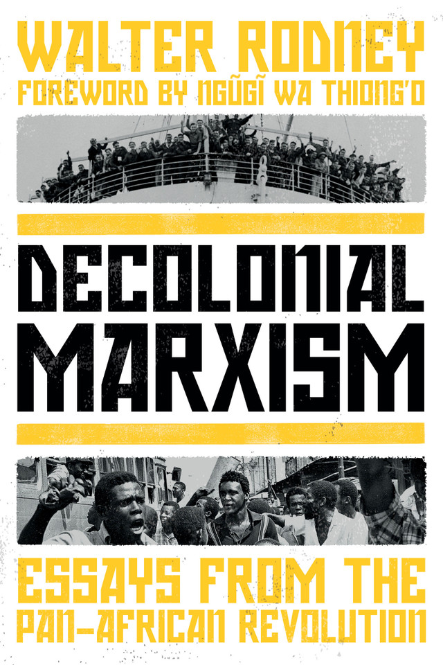 Decolonial Marxism: Essays from the Pan-African Revolution book cover by Walter Rodney