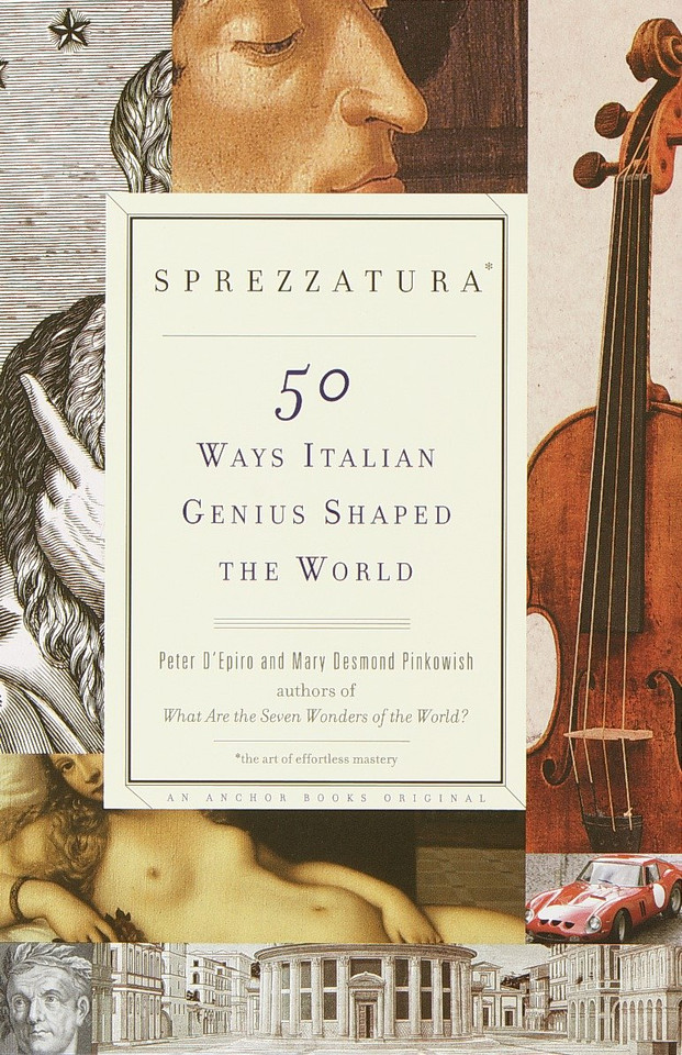Sprezzatura: 50 Ways Italian Genius Shaped the World book cover by Peter D'Epiro, Mary Desmond Pinkowish