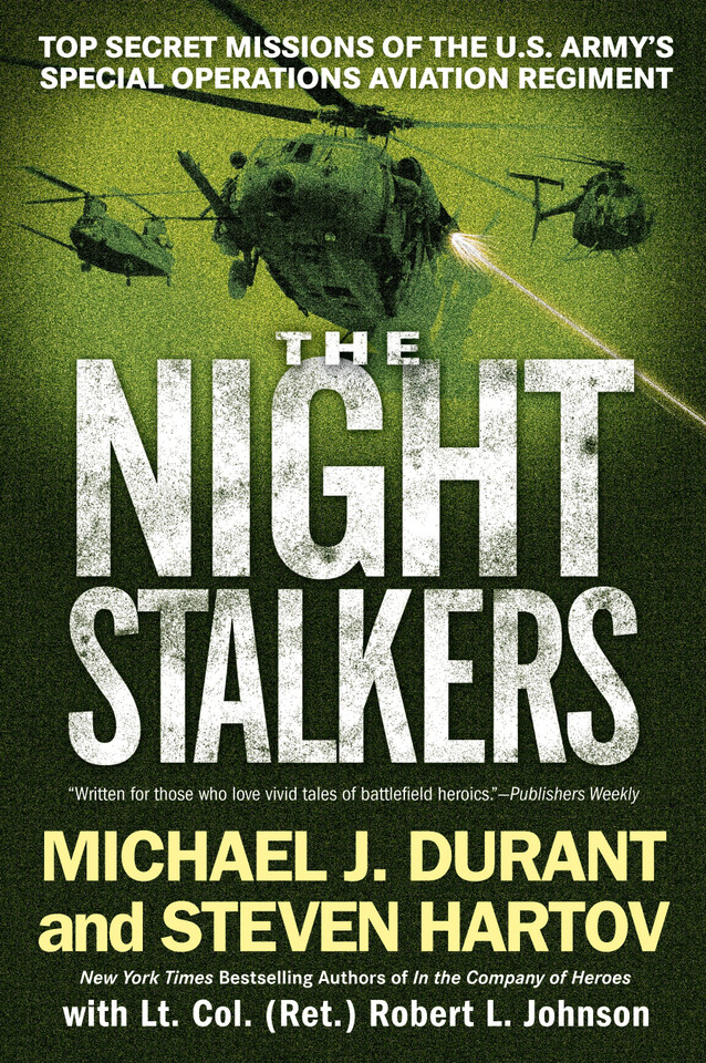 The Night Stalkers: Top Secret Missions of the U.S. Army's Special Operations Aviation Regiment book cover by Michael J. Durant, Steven Hartov, Robert L. Johnson
