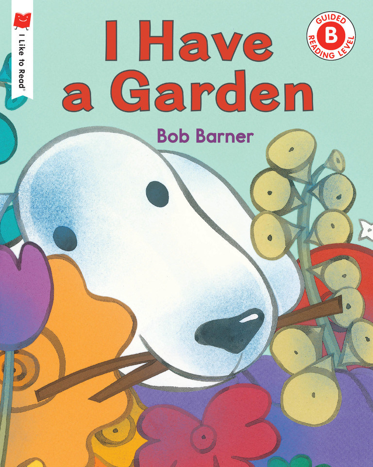 I Have a Garden (I Like to Read) book cover by Bob Barner