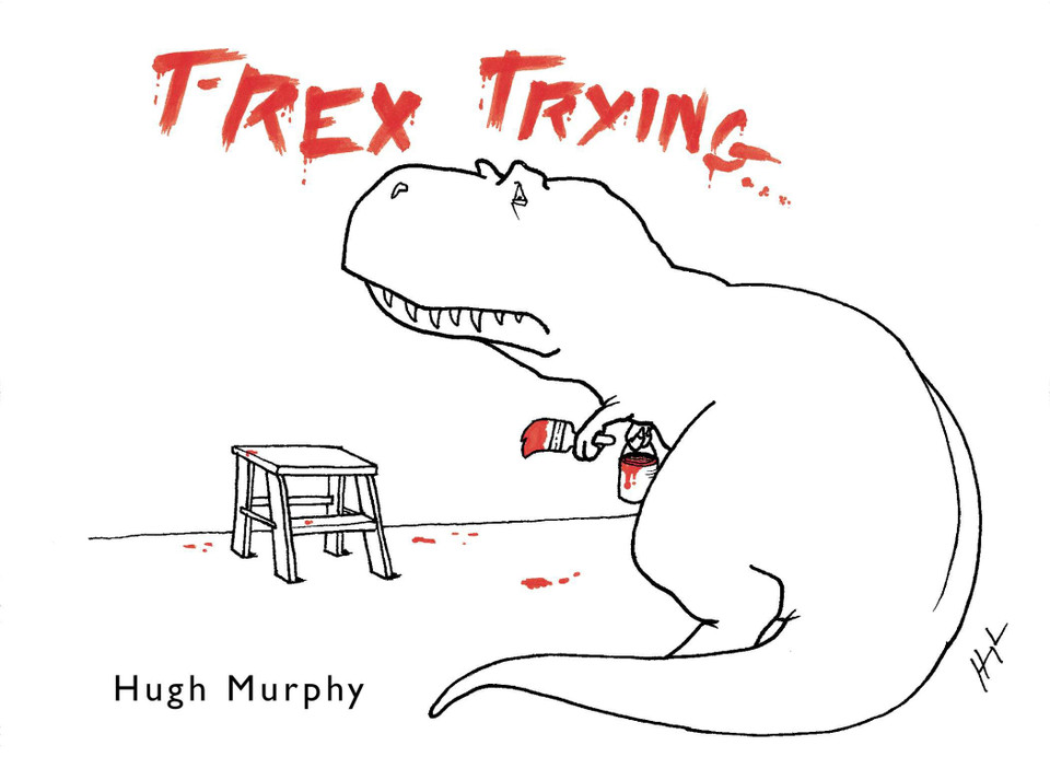 T-Rex Trying book cover by Hugh Murphy