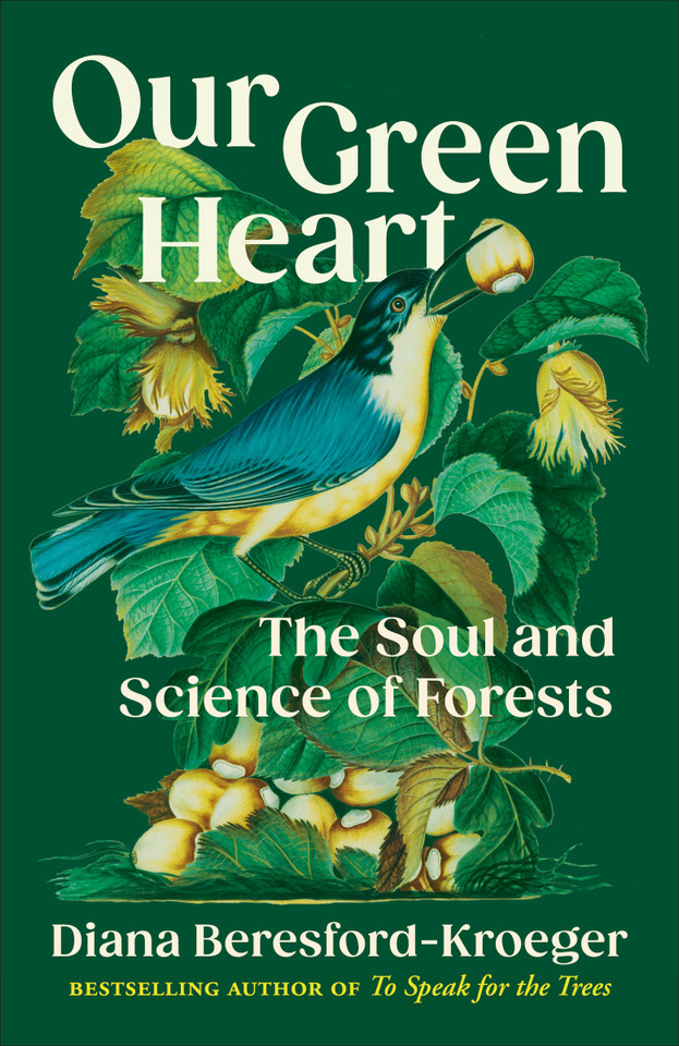 Our Green Heart: The Soul and Science of Forests book cover by Diana Beresford-Kroeger