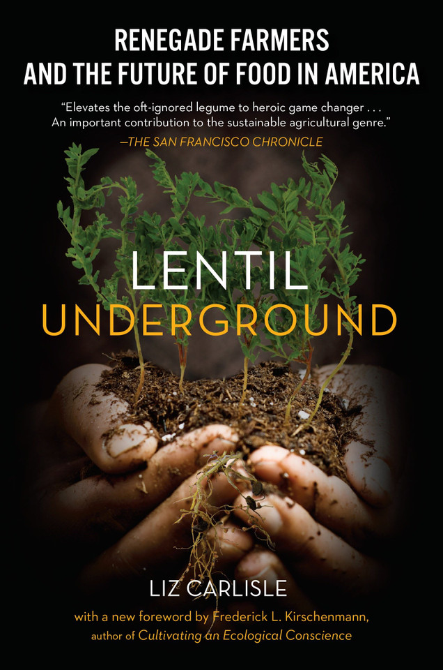 Lentil Underground: Renegade Farmers and the Future of Food in America book cover by Liz Carlisle