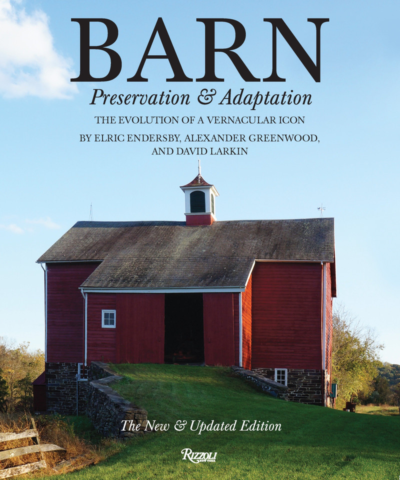 Barn: Preservation and Adaptation, The Evolution of a Vernacular Icon book cover by Alexander Greenwood, Elric Endersby, David Larkin