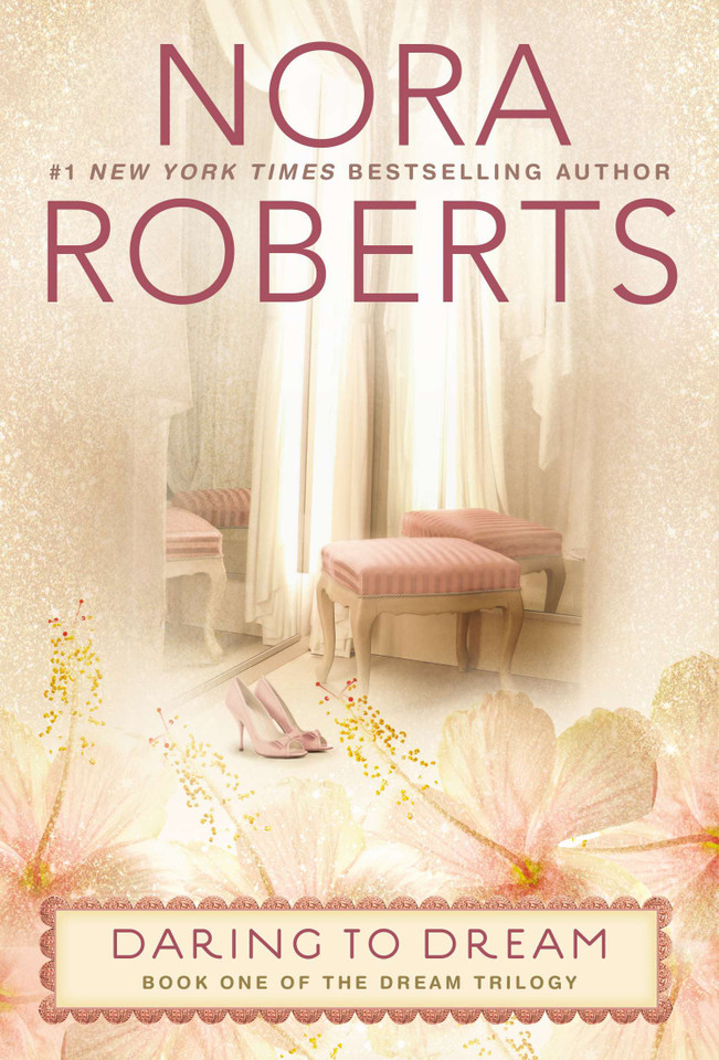 Daring to Dream (Dream Trilogy) book cover by Nora Roberts