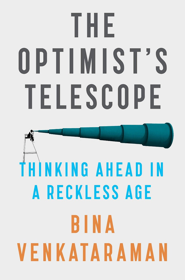 The Optimist's Telescope: Thinking Ahead in a Reckless Age Cover