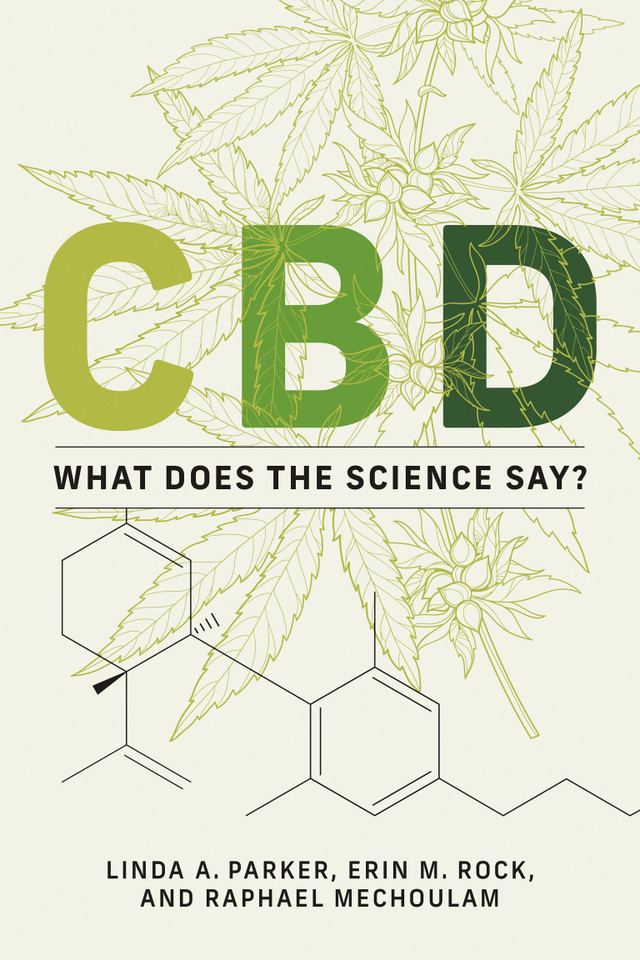 CBD: What Does the Science Say? book cover by Linda A. Parker, Erin M. Rock, Raphael Mechoulam