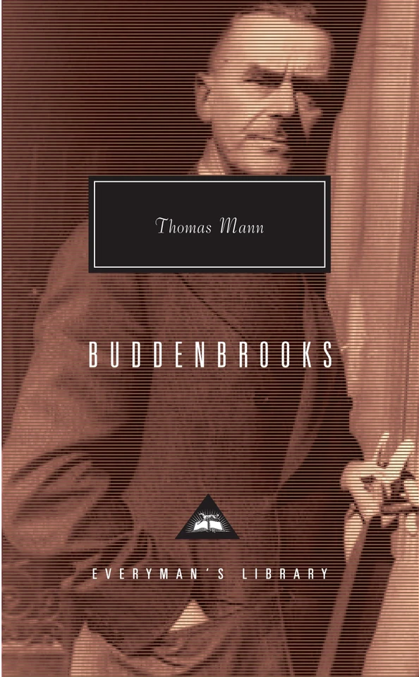 Buddenbrooks: The Decline of a Family; Introduction by T. J. Reed (Everyman's Library Contemporary Classics Series) book cover by Thomas Mann