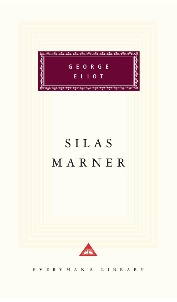 Silas Marner: Introduction by Rosemary Ashton (Everyman's Library Classics Series) book cover by George Eliot