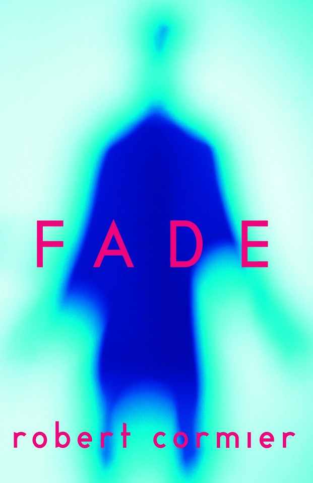 Fade book cover by Robert Cormier