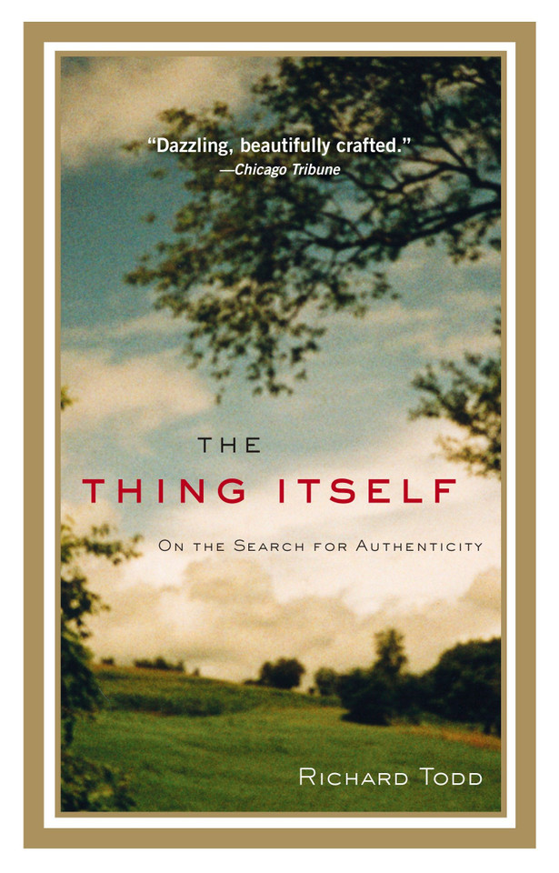 The Thing Itself: On the Search for Authenticity book cover by Richard Todd