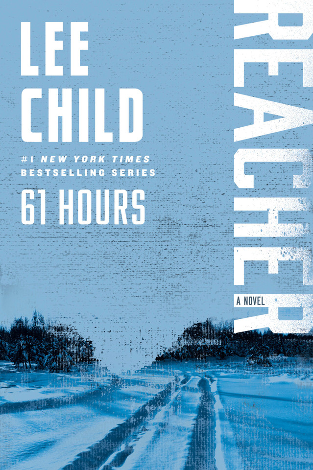 61 Hours: A Reacher Novel (Jack Reacher) book cover by Lee Child