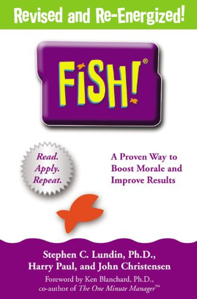 Fish!: A Remarkable Way to Boost Morale and Improve Results Cover