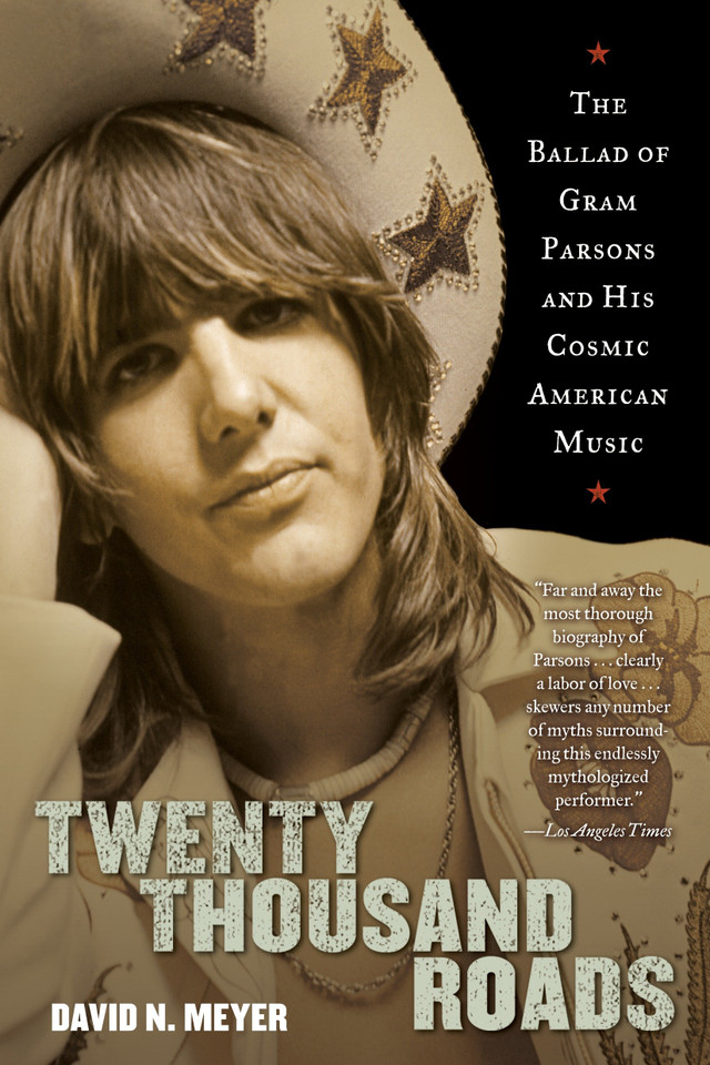 Twenty Thousand Roads: The Ballad of Gram Parsons and His Cosmic American Music book cover by David Meyer