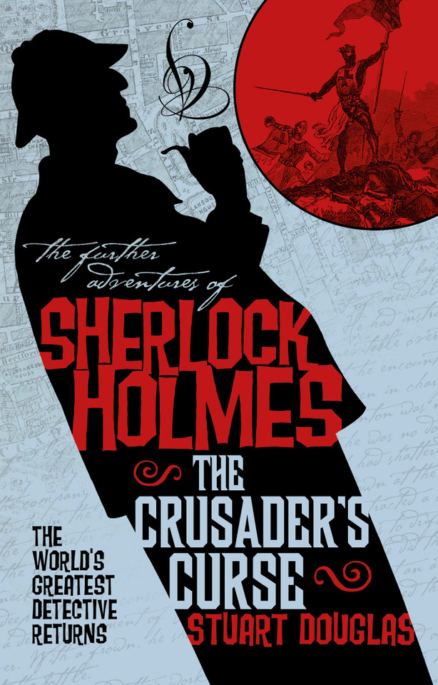 The Further Adventures of Sherlock Holmes - Sherlock Holmes and the Crusader's Curse book cover by Stuart Douglas