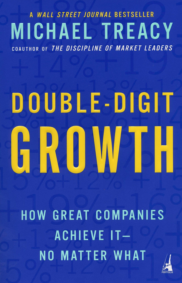 Double-Digit Growth: How Great Companies Achieve It--No Matter What book cover by Michael Treacy