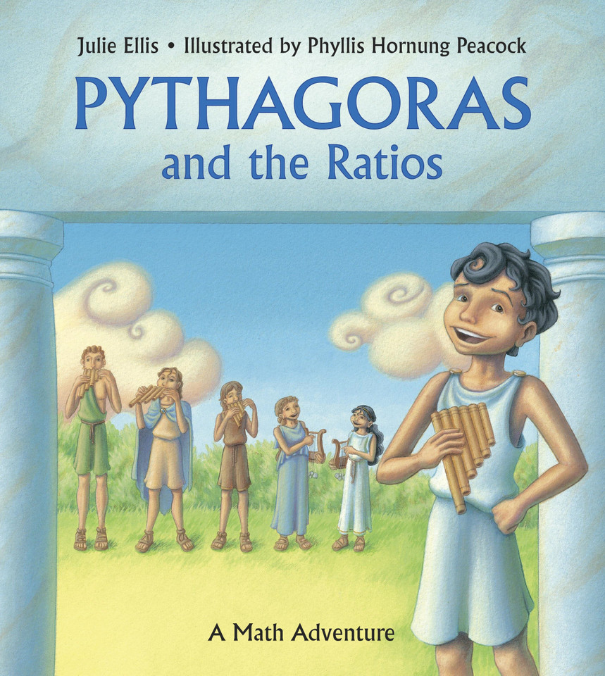 Pythagoras and the Ratios: A Math Adventure (Charlesbridge Math Adventures) book cover by Julie Ellis