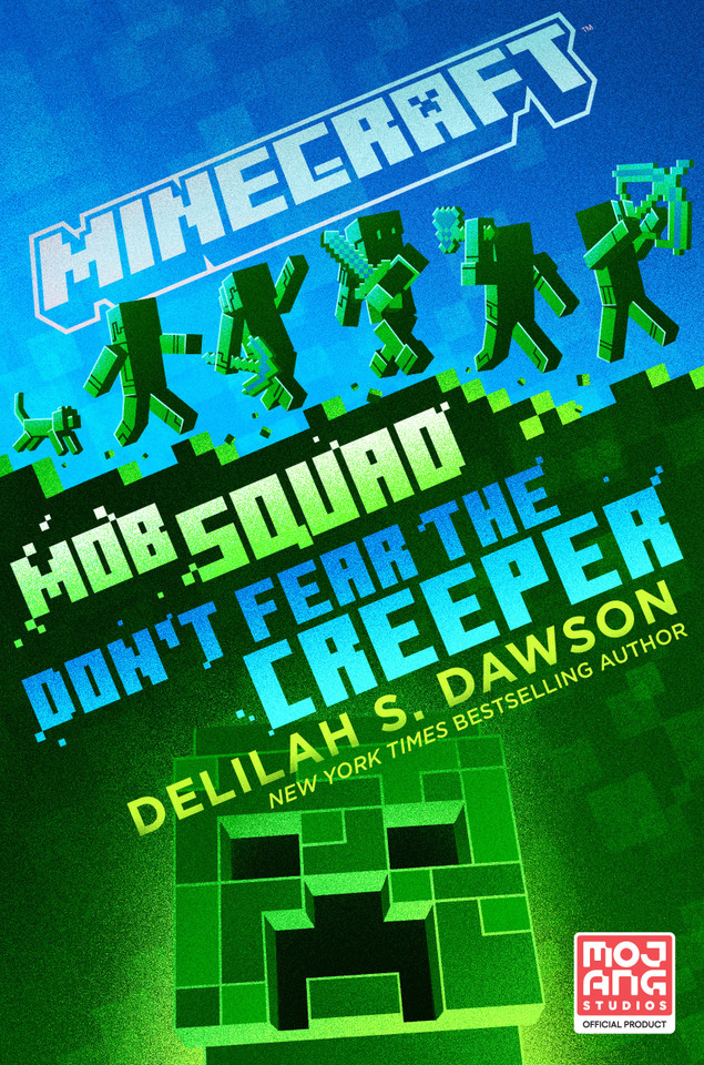 Minecraft: Mob Squad: Don't Fear the Creeper: An Official Minecraft Novel (Minecraft) book cover by Delilah S. Dawson