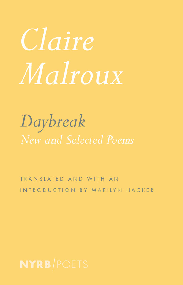 Daybreak: New and Selected Poems book cover by Claire Malroux