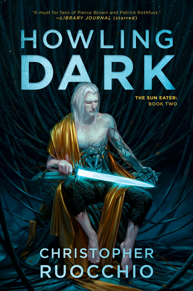 Howling Dark: The Sun Eater: Book Two (Sun Eater) book cover by Christopher Ruocchio