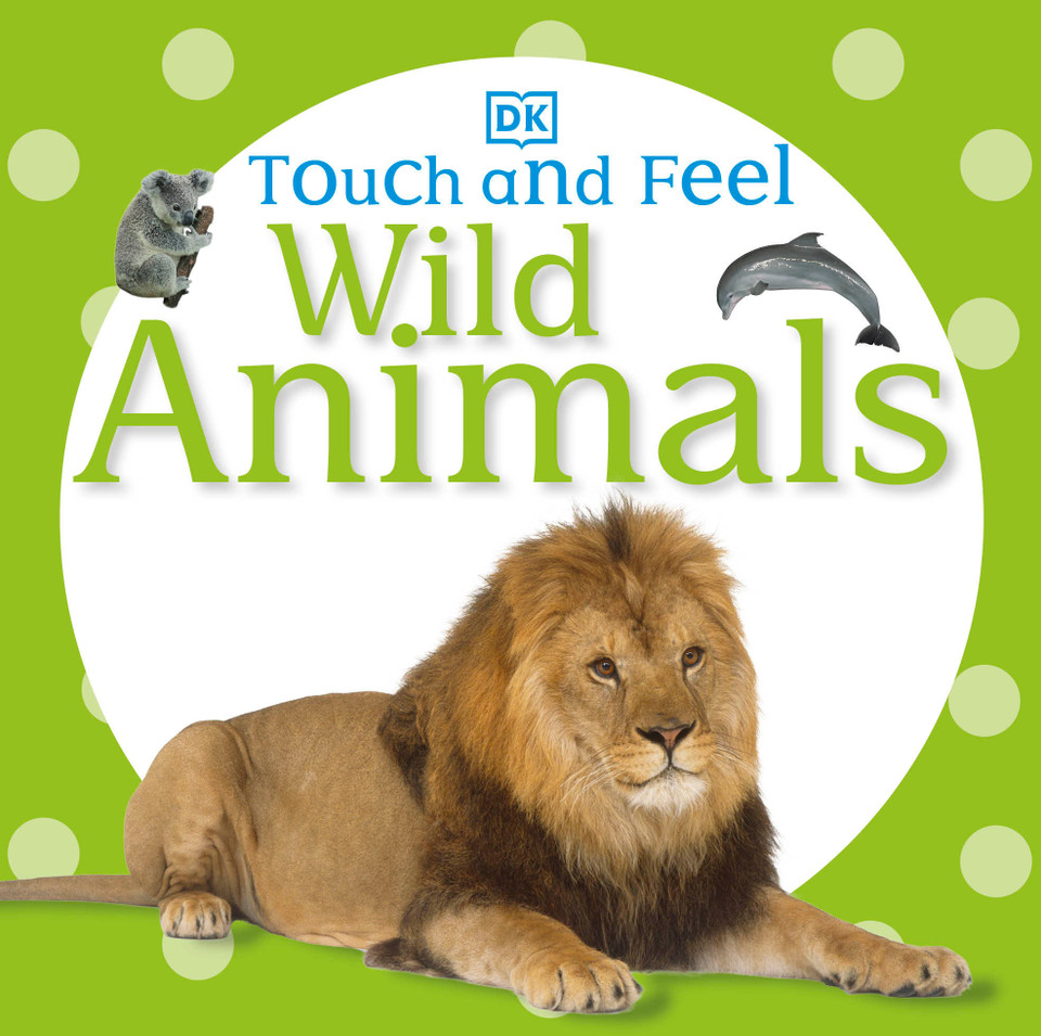 Touch and Feel: Wild Animals (Touch and Feel) book cover by DK