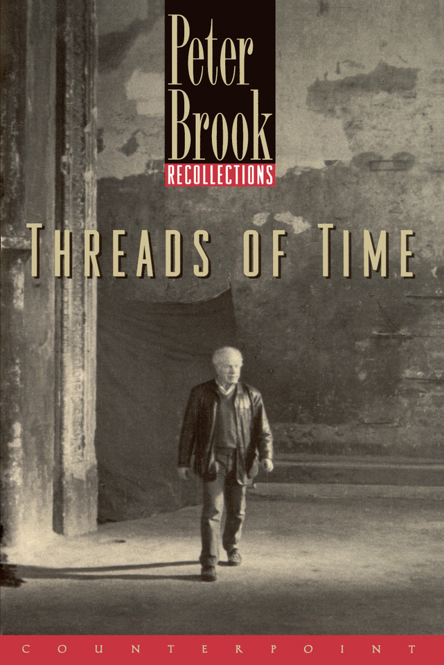 Threads of Time: Recollections book cover by Peter Brook