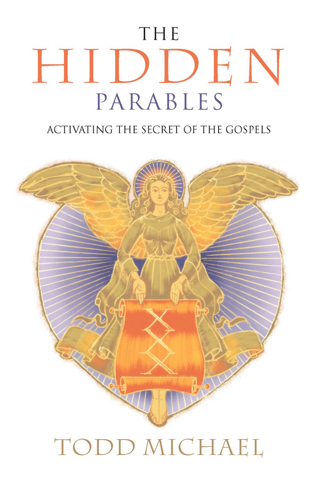 The Hidden Parables: Activating the Secret of the Gospels book cover by Todd Michael