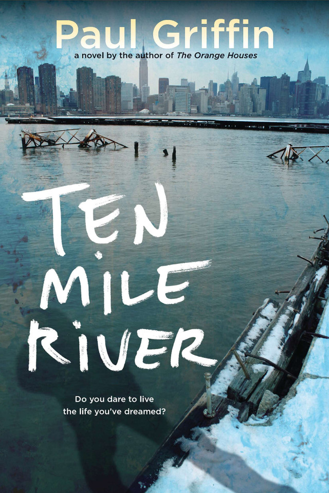 Ten Mile River book cover by Paul Griffin