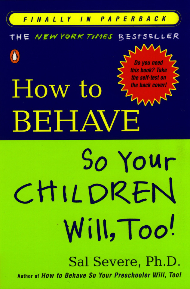How to Behave So Your Children Will, Too! book cover by Sal Severe