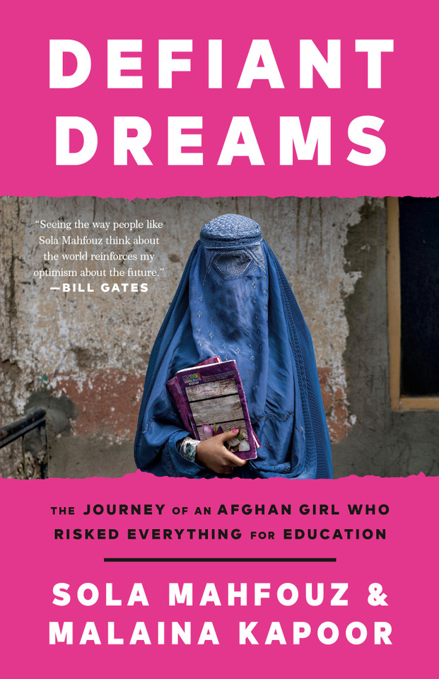 Defiant Dreams: The Journey of an Afghan Girl Who Risked Everything for Education book cover by Sola Mahfouz, Malaina Kapoor